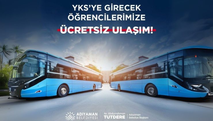 ‘Öğrenci Dostu’ Adıyaman Belediyesi’nden YKS adaylarına ücretsiz ulaşım desteği