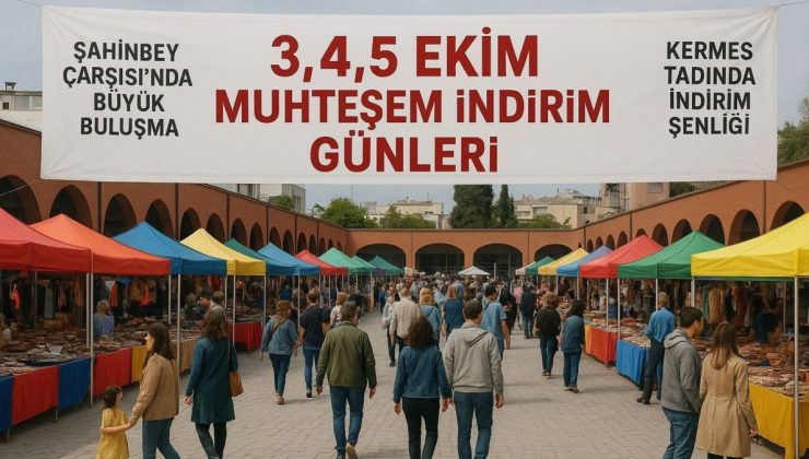Şahinbey Çarşısı’nda ‘Muhteşem İndirim Günleri’ Başlıyor